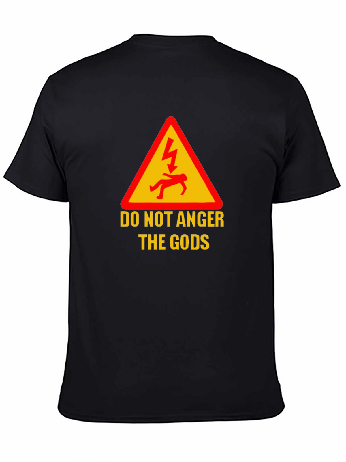 Do Not Anger The Gods Graphic Tee