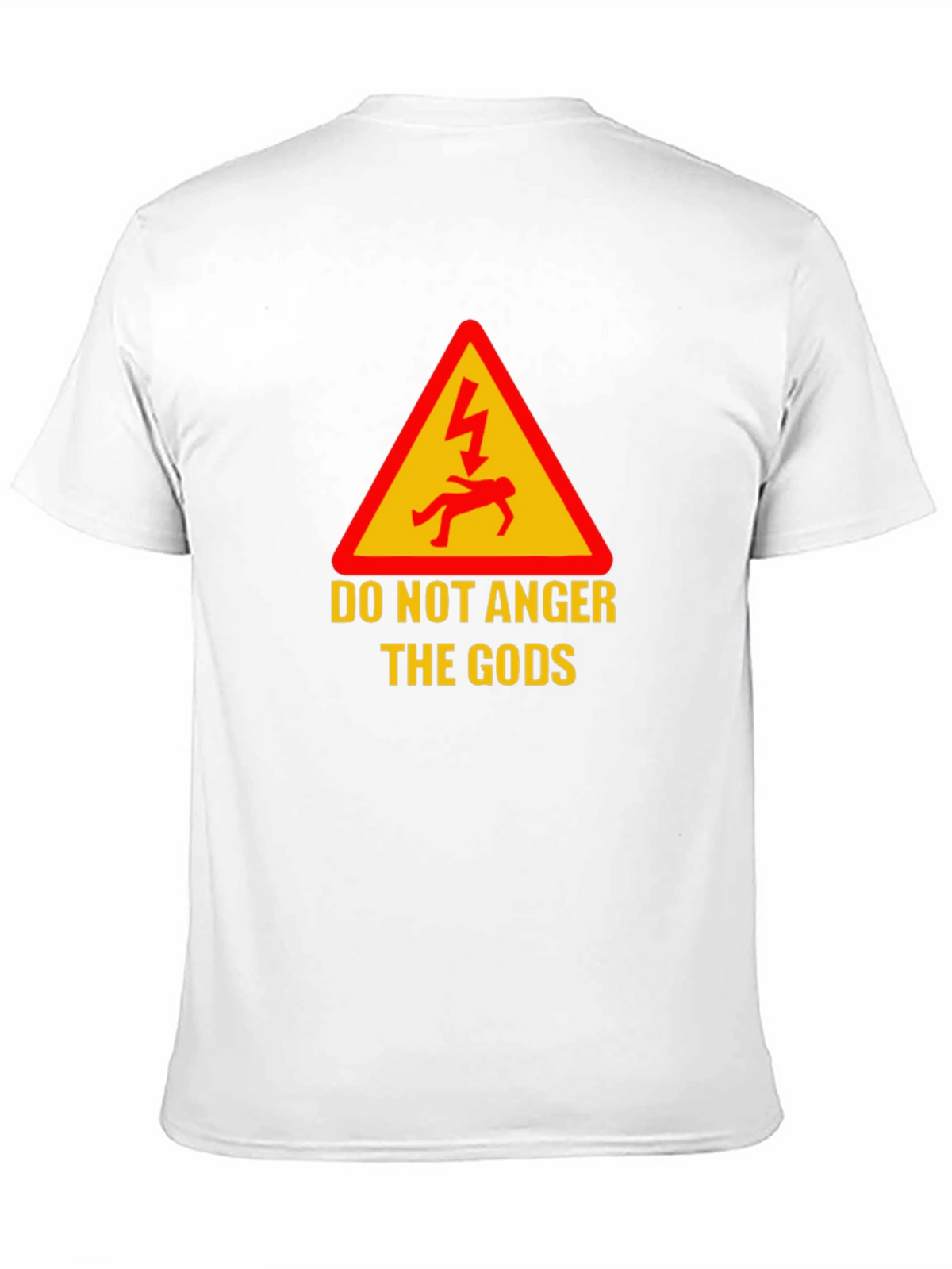 Do Not Anger The Gods Graphic Tee