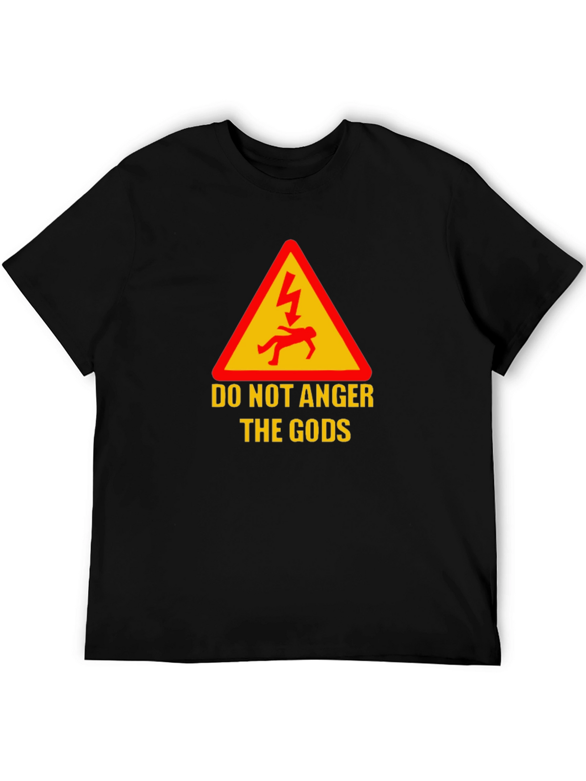 Do Not Anger The Gods Graphic Tee