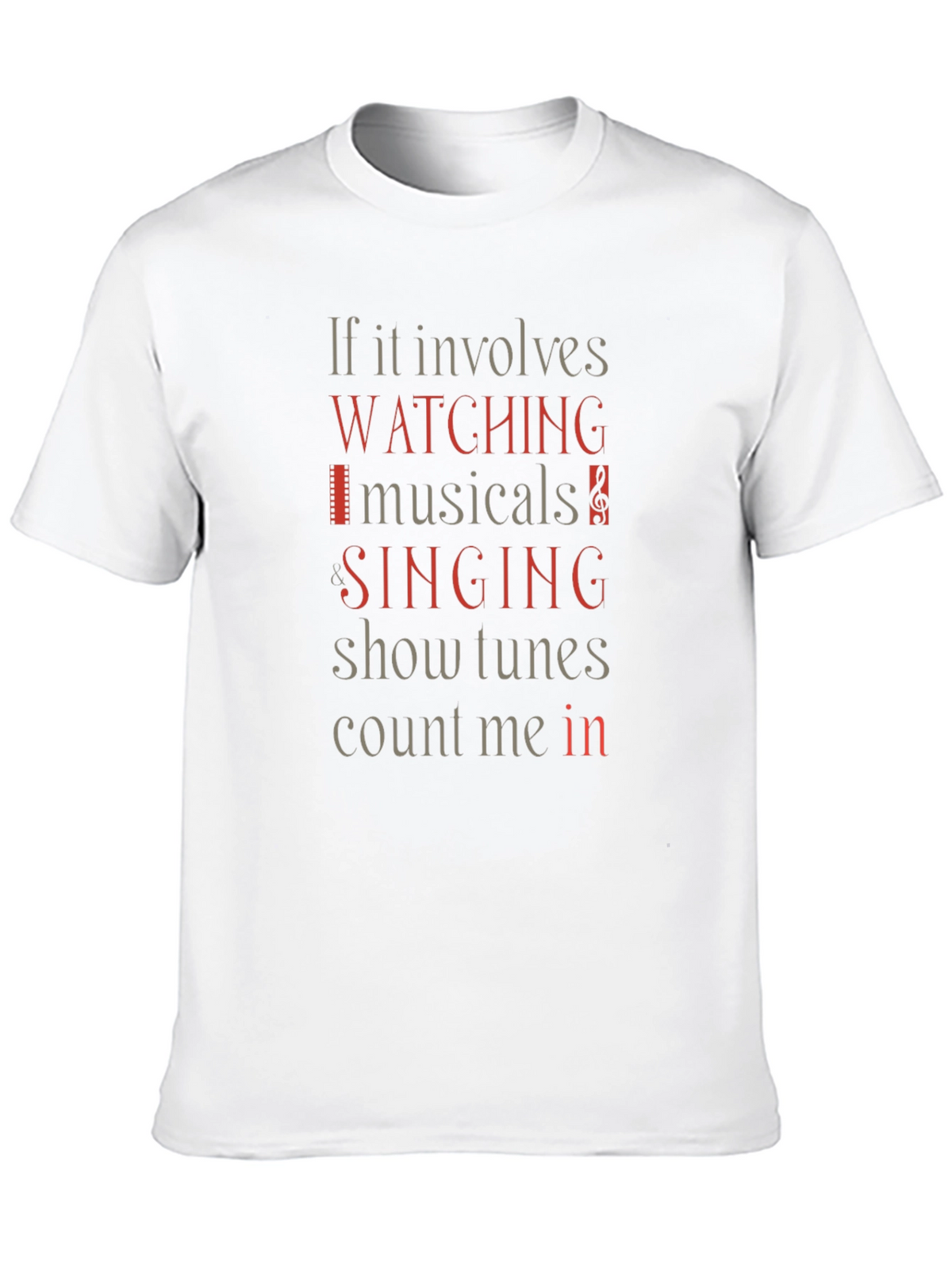 Musical Lovers T-Shirt: Watching Singing Count Me In!