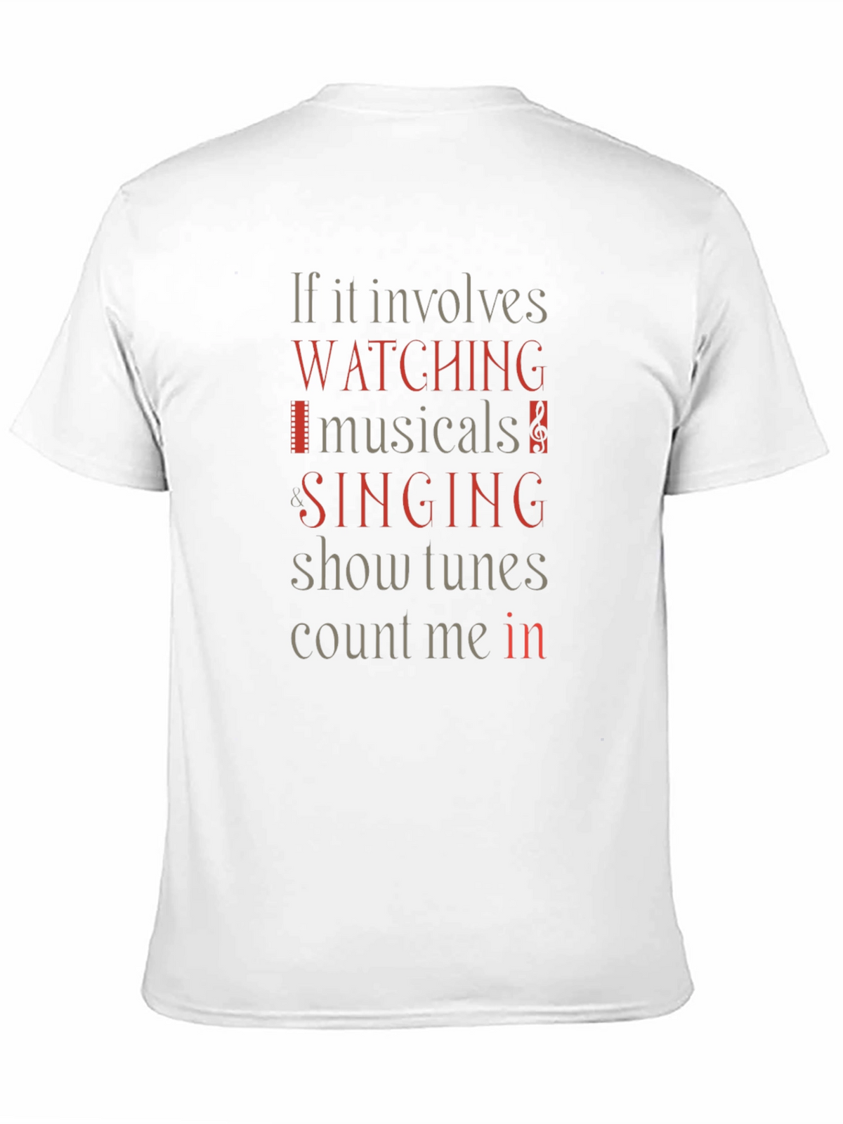 Musical Lovers T-Shirt: Watching Singing Count Me In!