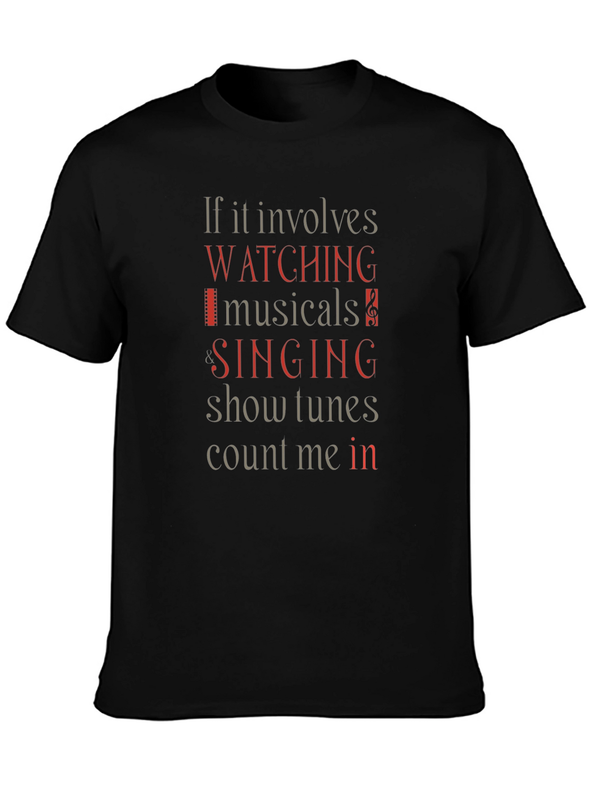 Musical Lovers T-Shirt: Watching Singing Count Me In!