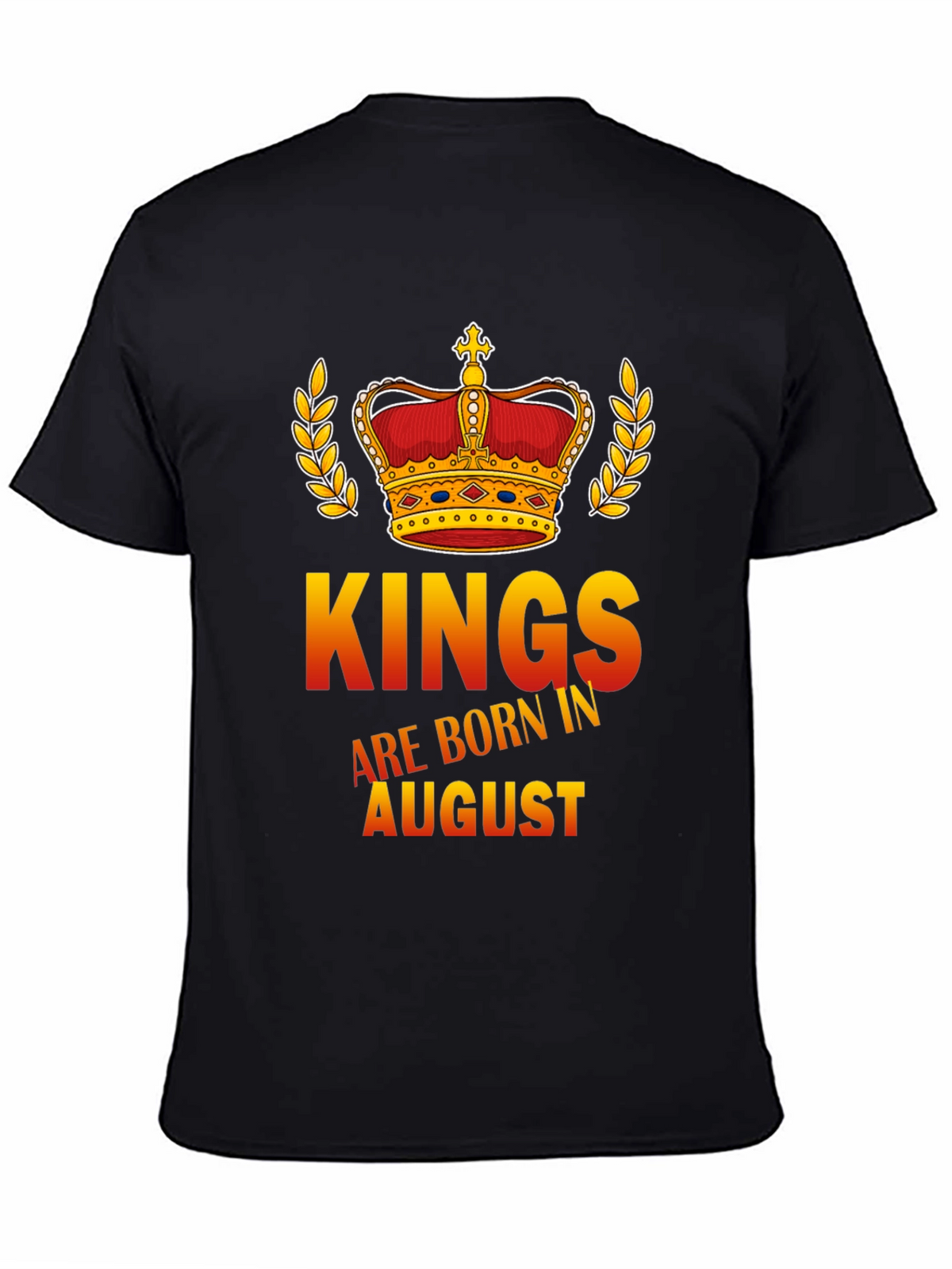 Kings Are Born in August Graphic T-Shirt