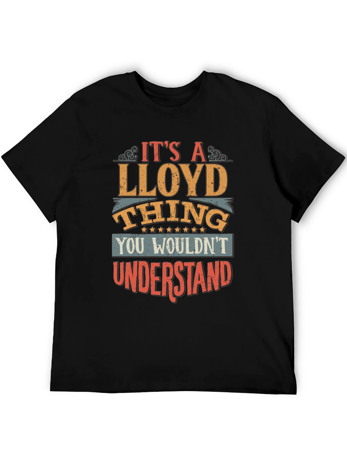 Its A Lloyd Thing T-Shirt - You Wouldnt Understand