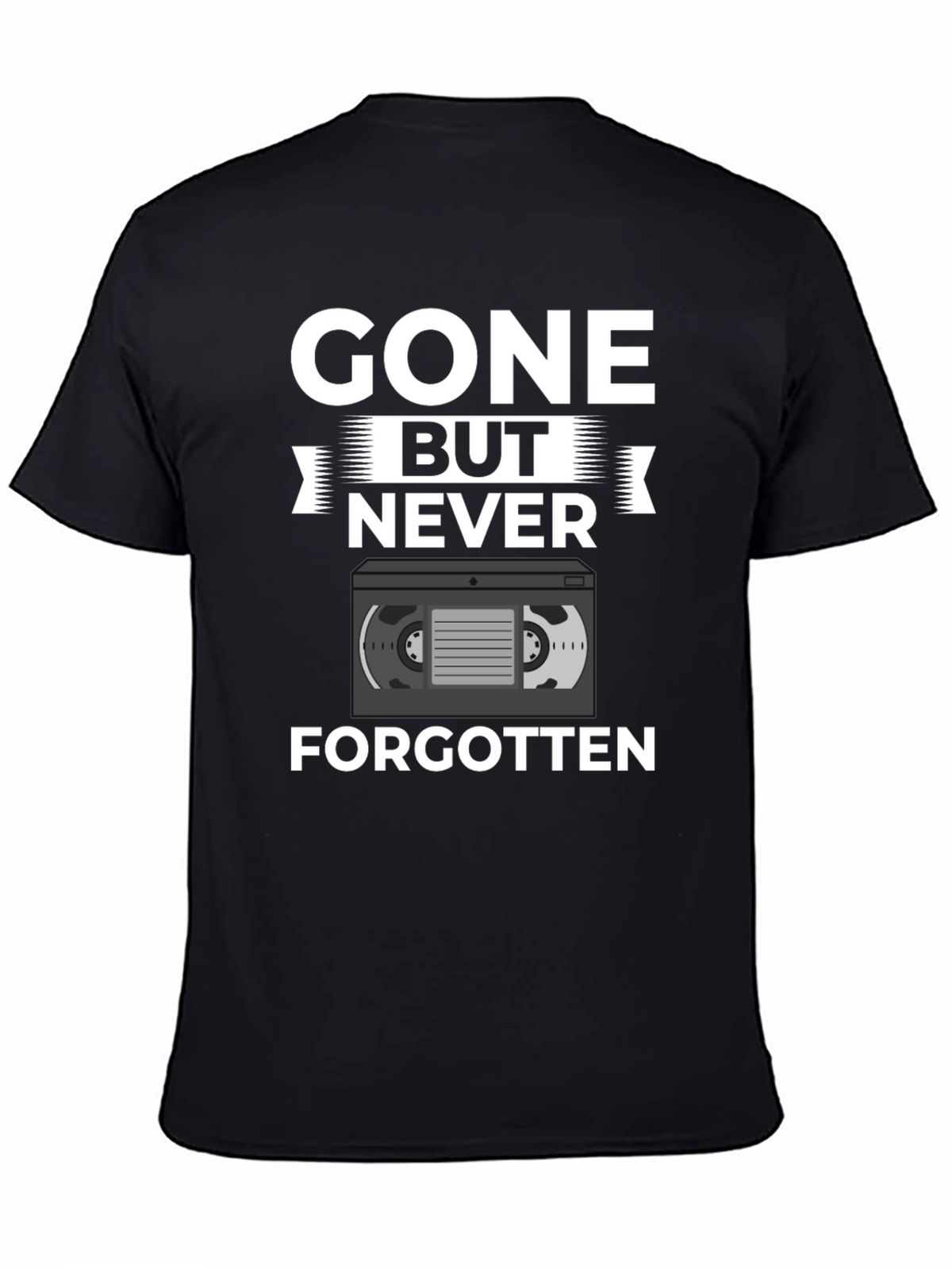 Gone But Never Forgotten VHS Tape T-Shirt