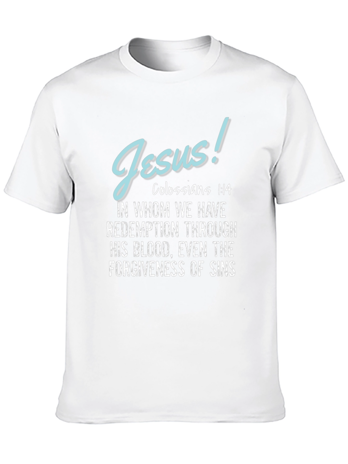Jesus Colossians 1:14 T-Shirt Christian Apparel