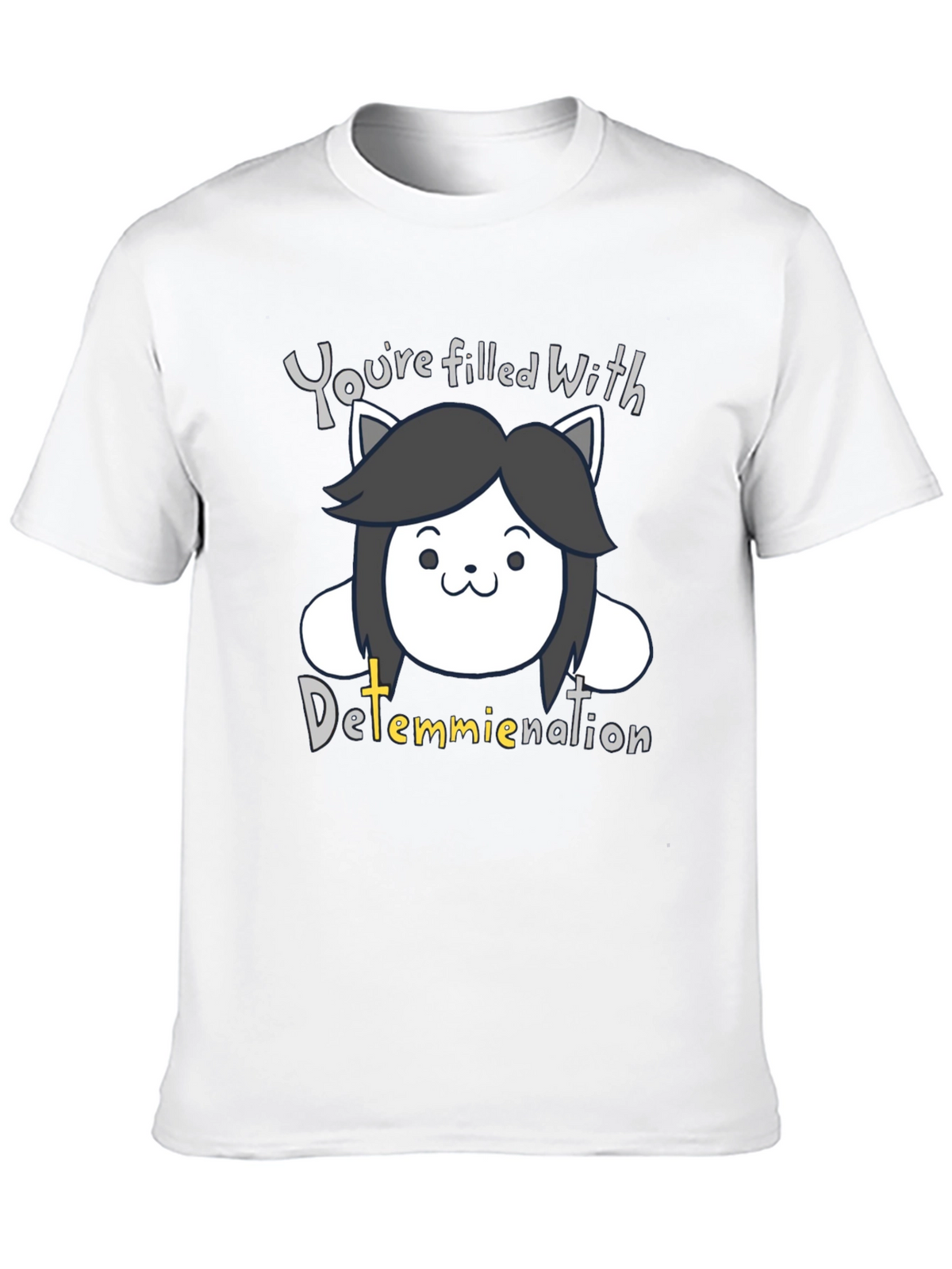Temmie Determination T-Shirt - Undertale Inspired Fan Tee