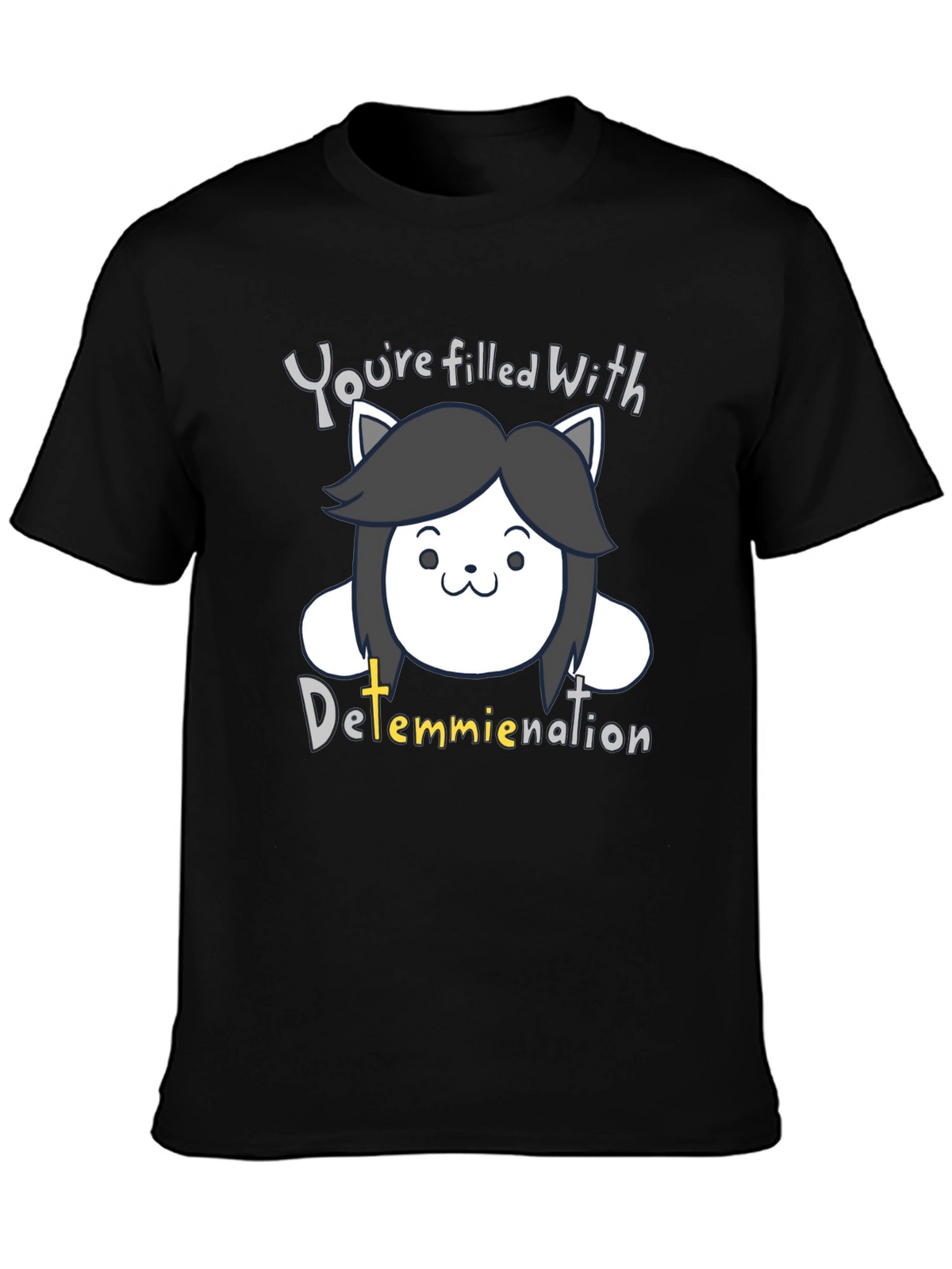 Temmie Determination T-Shirt - Undertale Inspired Fan Tee