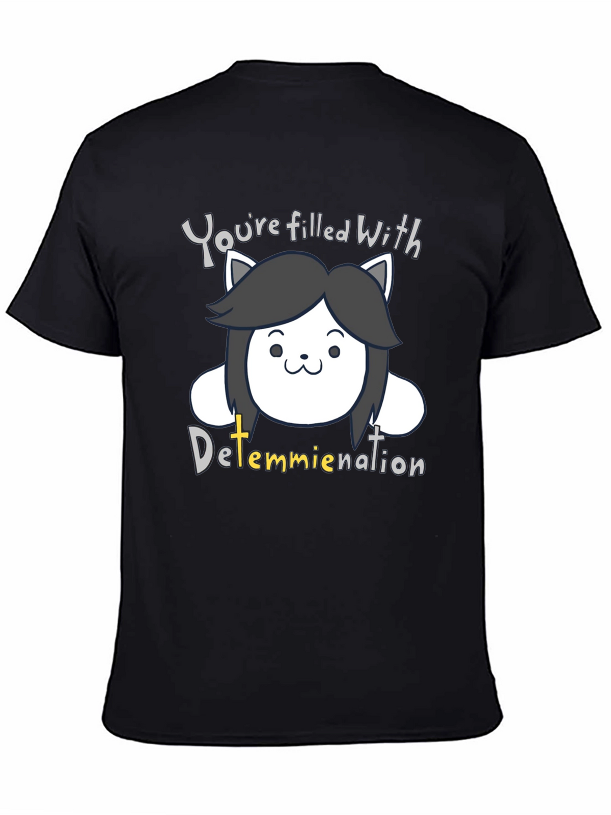 Temmie Determination T-Shirt - Undertale Inspired Fan Tee
