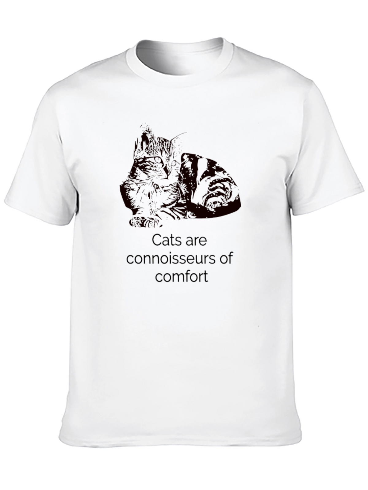 Cats are Connoisseurs of Comfort T-Shirt