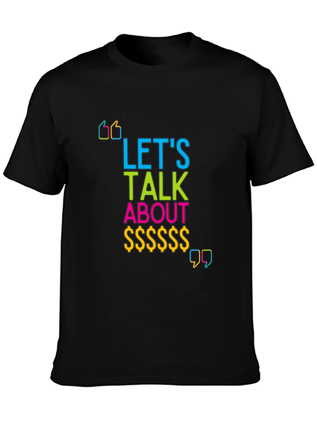 Lets Talk About Money Graphic T-Shirt