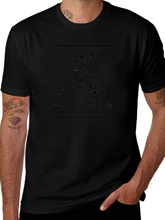 Ask Me About Bitcoin Graphic Tee