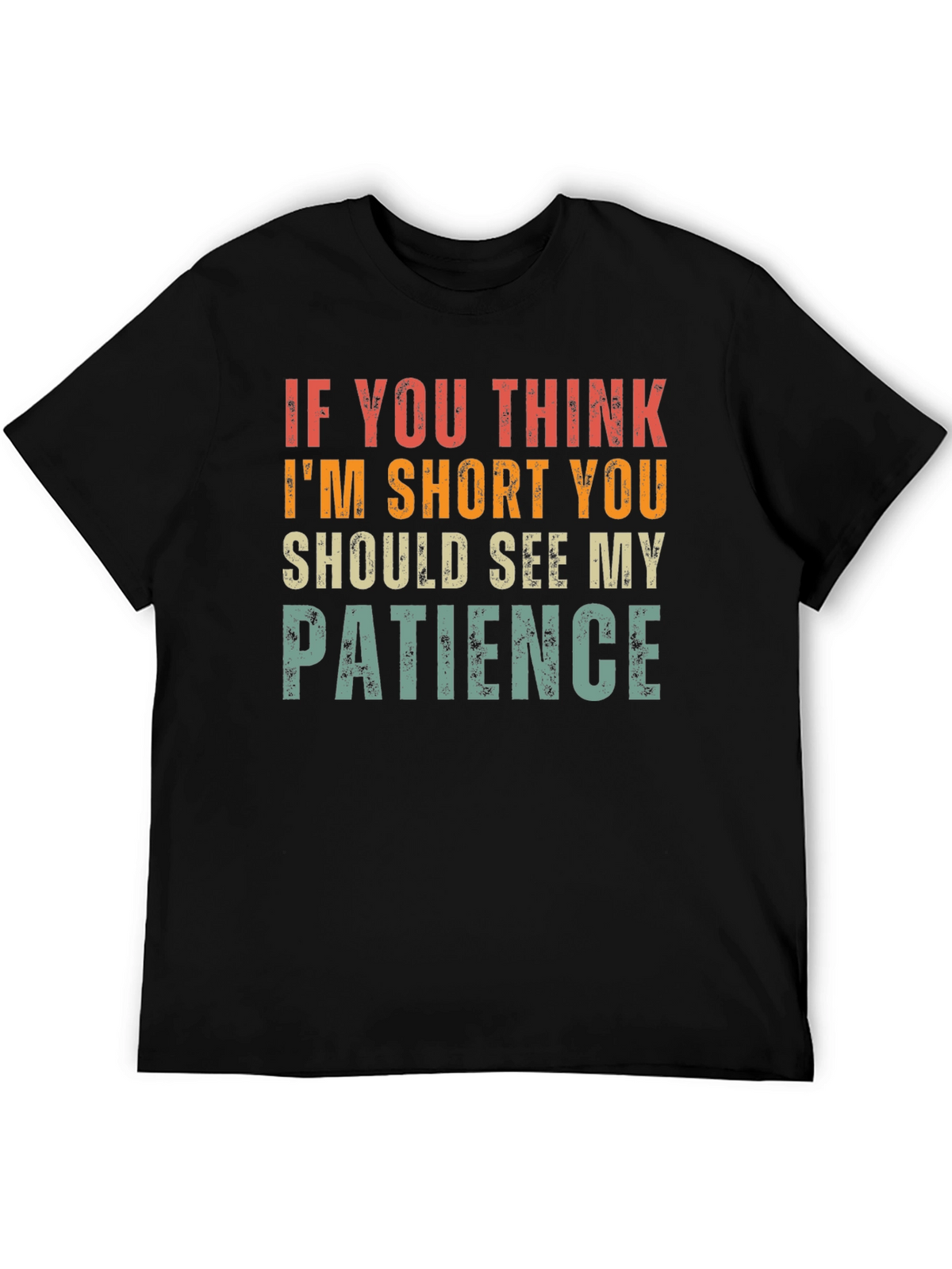 Funny Short Patience Graphic T-Shirt