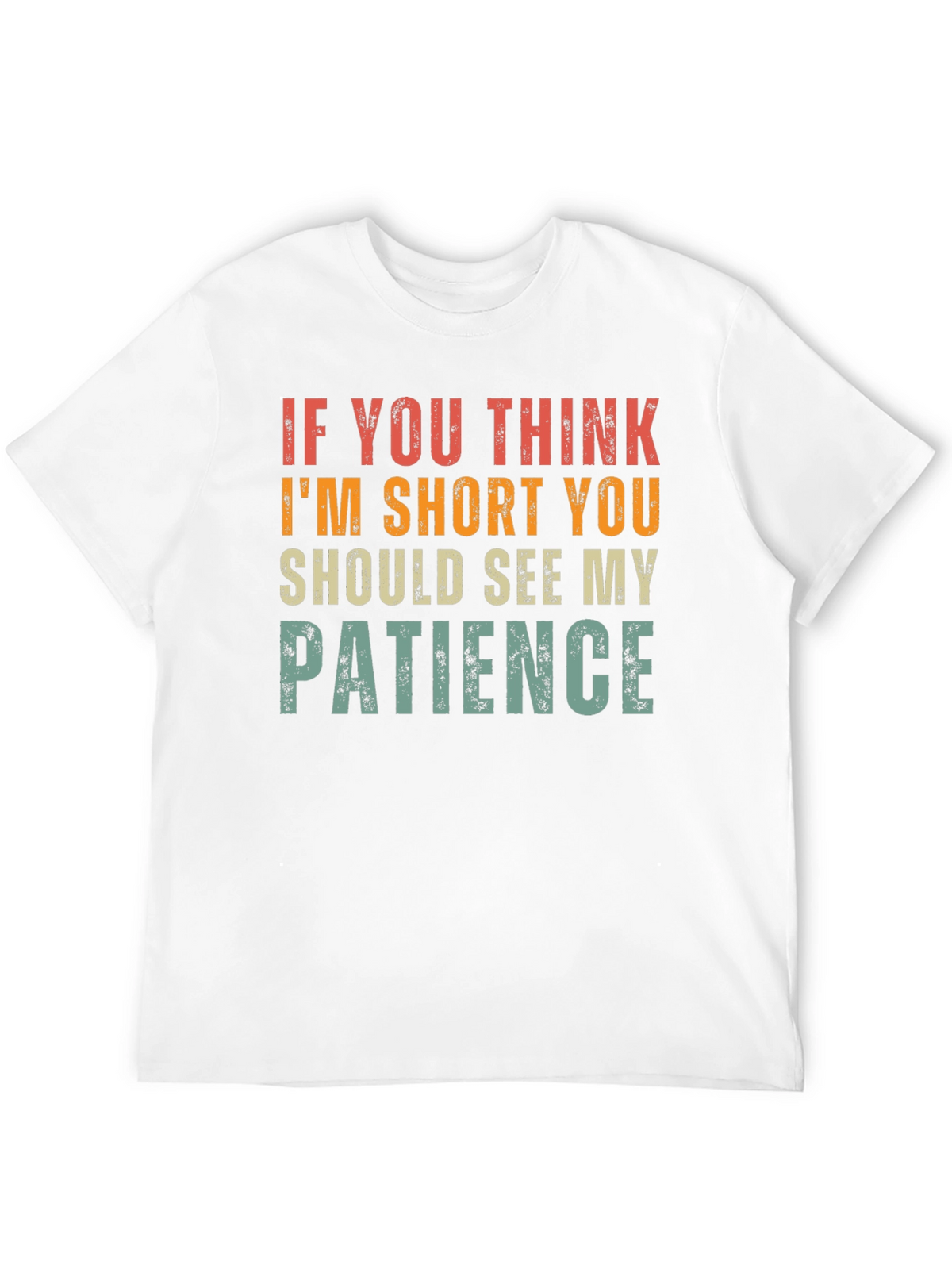 Funny Short Patience Graphic T-Shirt