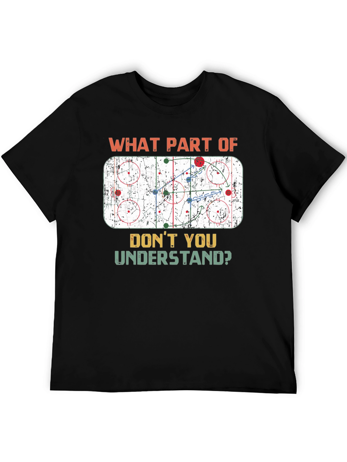 Hockey Play T-Shirt: What Part Dont You Understand?