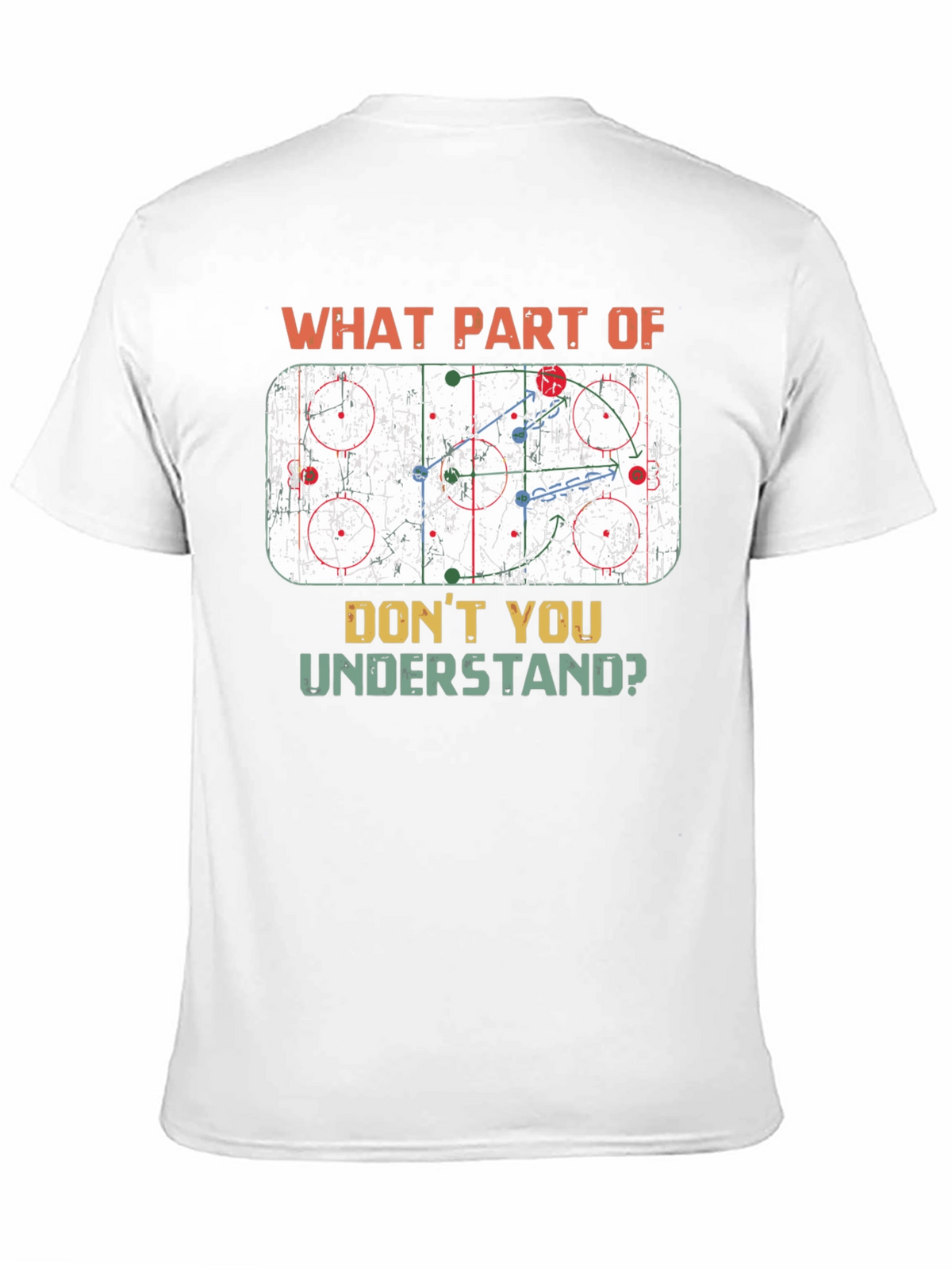 Hockey Play T-Shirt: What Part Dont You Understand?