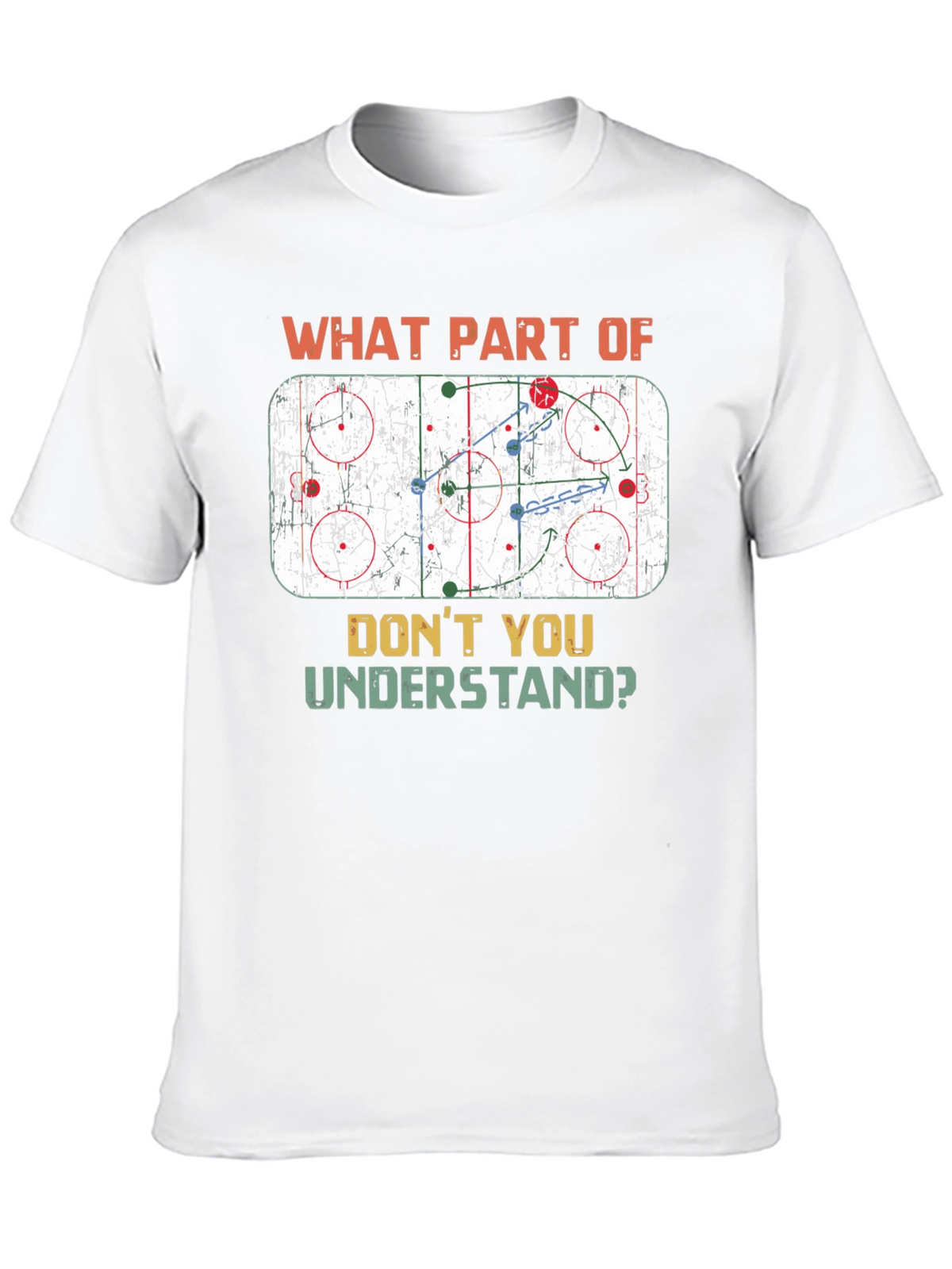 Hockey Play T-Shirt: What Part Dont You Understand?