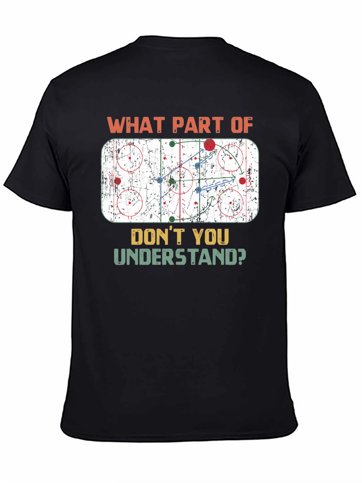 Hockey Play T-Shirt: What Part Dont You Understand?